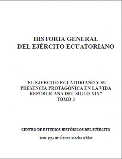 El  Ejército Ecuatoriano y su Presencia Protagónica en la Vida Republicana del Siglo XIX